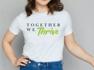 Together We Thrive SVG PNG Shirt