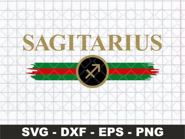 Zodiac Signs Sagittarius SVG File, Horoscope Gucci Sagittarius Shirt Design PNG