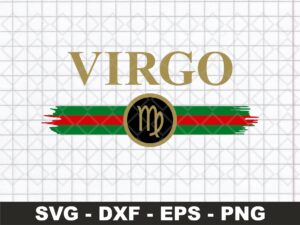Zodiac Signs Virgo SVG Image File, Cricut Gucci Taurus Shirt Design PNG
