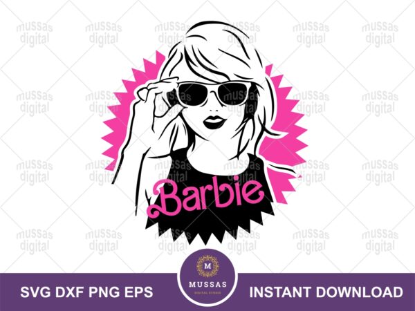 Barbie Swift SVG, Funny Barbie Taylor Swift Design Download