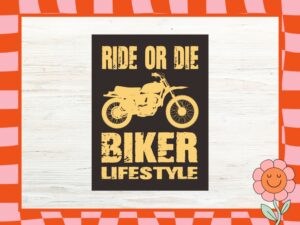 Bikers SVG Cricut, Ride or Die, Biker Lifestyle Design PNG EPS