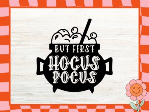But First Hocus Pocus Cricut SVG Instant Download