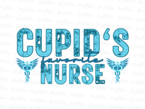 Cupid's favorite Nurse PNG PDF