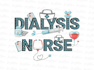 Dialysis nurse png sublimation design download, western png, nurse png, nurse life png, sublimate designs download