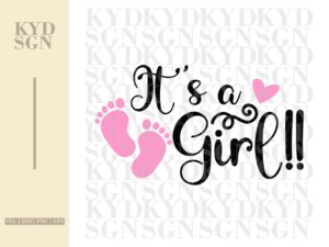 It Is A Girl Design for Cricut, Silhouette Cameo, DTG or DTF