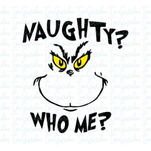 Naughty Who Me SVG, Grinch Funny Christmas Design Clipart Images, Vector File, PNG