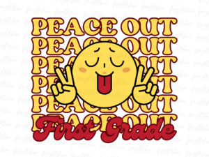 Peace Out First Grade Shirt Design