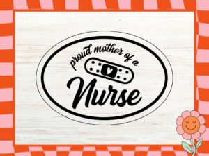 Proud Mother's Nurse Label PNG, SVG, Clipart
