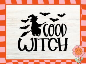 The Magic of the Good Witch SVG