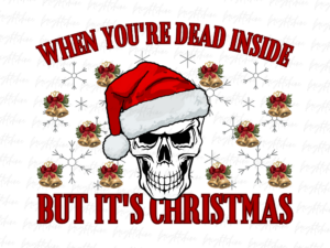 When You Dead Inside But It's Christmas png PDF