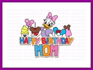funny happy birthday mom design, png, Daisy svg, eps vector file