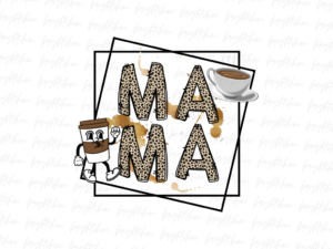 mama coffee png Digital Download Sublimation Design
