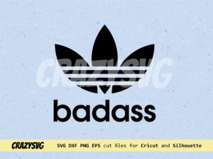 Adidas Badass Funny Cricut SVG