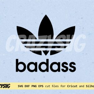 Adidas Badass Funny Cricut SVG