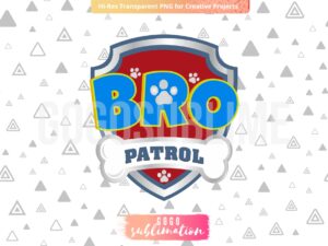 Bro Patrol PNG, Paw Patrol Cut File, Sublimation Design