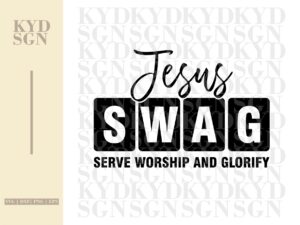Jesus SWAG Serve worship and glorify SVG