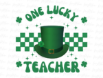 One Lucky Teacher PNG T-Shirt