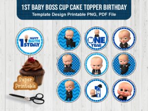 1st Baby Boss Cup Cake Topper Birthday Printable