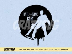 Army of Darkness SVG Hail to the King Baby svg