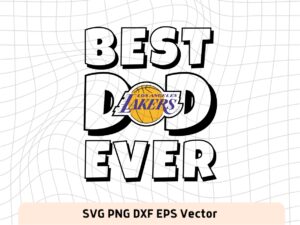 Best Dad Ever Los Angeles Lakers NBA Team SVG, Los Angeles Lakers Shirt Design
