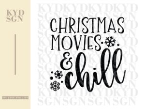 Christmas Movie and Chill SVG Cricut