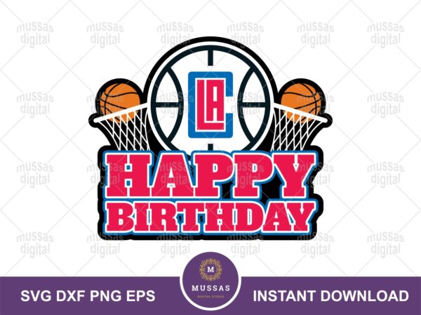 LA Clippers SVG PNG Cake Topper Birthday