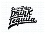 Save Water Drink Tequila SVG