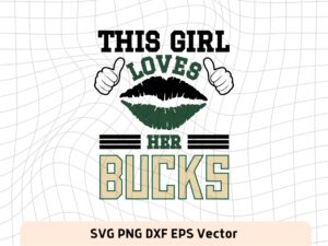 This Girl Love Bucks SVG Vector PNG, Bucks T-Shirt Design Ideas for Girl Download