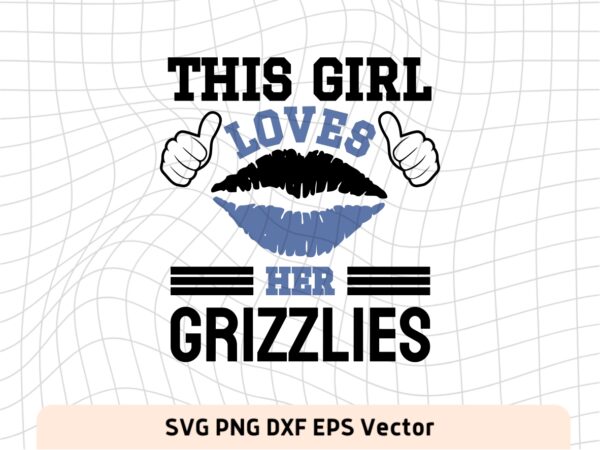 This Girl Love Grizzlies SVG Vector PNG, Grizzlies T-Shirt Design Ideas for Girl Download