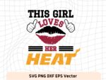 This Girl Love Heat SVG Vector PNG, Heat T-Shirt Design Ideas for Girl Download