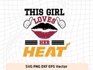 This Girl Love Heat SVG Vector PNG, Heat T-Shirt Design Ideas for Girl Download