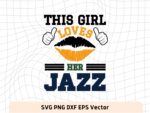 This Girl Love Jazz SVG Vector PNG, Jazz T-Shirt Design Ideas for Girl Download