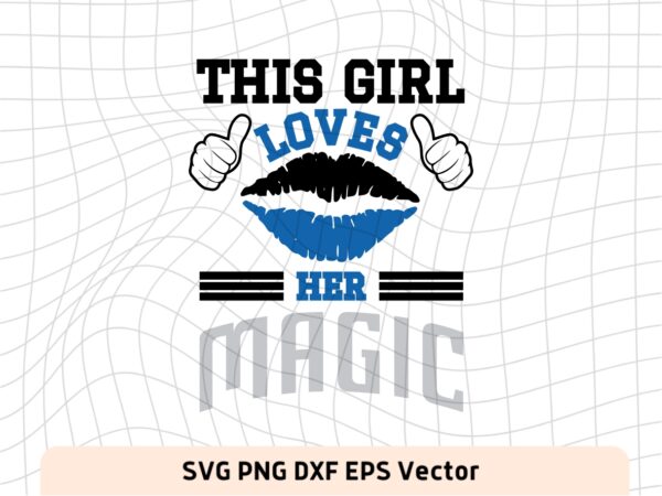 This Girl Love Magic SVG Vector PNG, Magic T-Shirt Design Ideas for Girl Download file