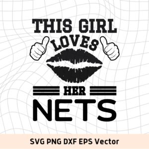 This Girl Love Nets SVG Vector PNG, Nets T-Shirt Design Ideas for Girl Download