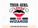 This Girl Love Wizards SVG Vector PNG, Wizards T-Shirt Design Ideas for Girl Download