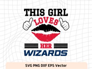 This Girl Love Wizards SVG Vector PNG, Wizards T-Shirt Design Ideas for Girl Download