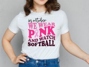 in October we wear pink and watch Softball SVG