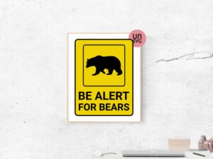 Be Alert For Bears Sign Printable