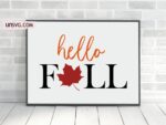 Hello Fall Sign SVG, Maple Leaf Clipart, Fall Printable Poster