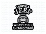 I Drive a Jeep. What's Your Superpower