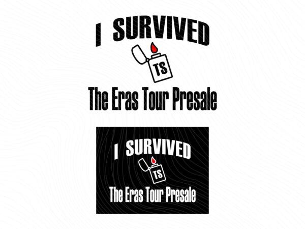 I Survived The Eras Tour Presale SVG