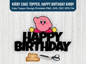 Kirby Cake Topper PNG, Happy Birthday Kirby SVG, Party PNG
