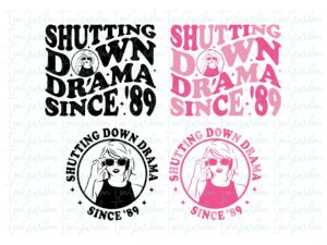 Shutting Down Drama Since '89, Swiftie Merch Design PNG SVG cricut