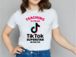 Teaching in the AM, TikTok Superstar in the PM! T-Shirt Design Tiktok PNG