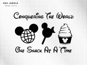 Conquering The World one snack at a time SVG Disney Shirts