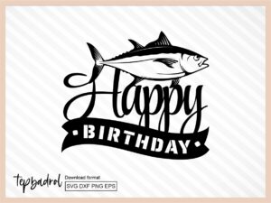 Happy Birthday Dad Cake Topper, Fishing Cake Topper PNG