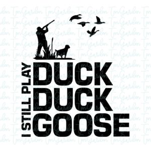 Hunting SVG file I still play duck duck goose