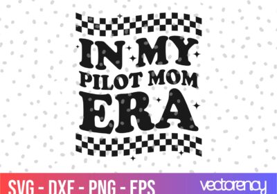 In My Pilot Mom Era SVG