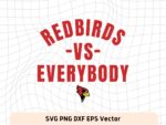 Redbirds vs everybody svg