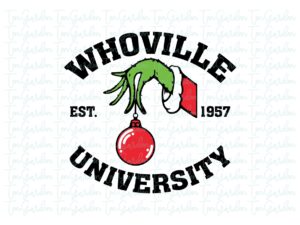 Whoville University Cricut SVG, Christmas Movies, Christmas Sign Santa Claus PNG